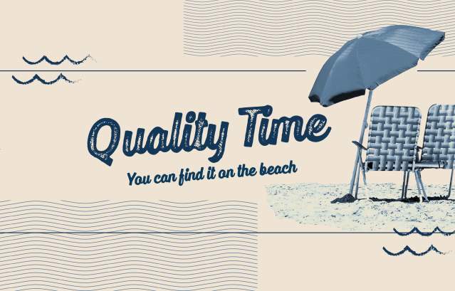 Tan and dark blue banner with an image of a beach chair and umbrella set up. Text reads "Quality time. You can find it on the beach."