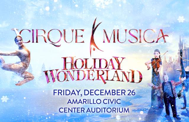Cirque Musica Holiday Wonderland @ Cirque Musica Holiday Wonderland | Amarillo | Texas | United States