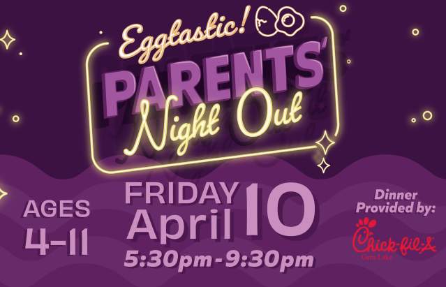🥚 Parents' Night Out: Eggtastic @ Parents' Night Out: Eggtastic | Amarillo | Texas | United States