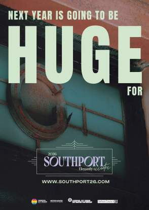 Poster reads: Next year is going to be huge for Southport - promoting special events coming to town in 2026