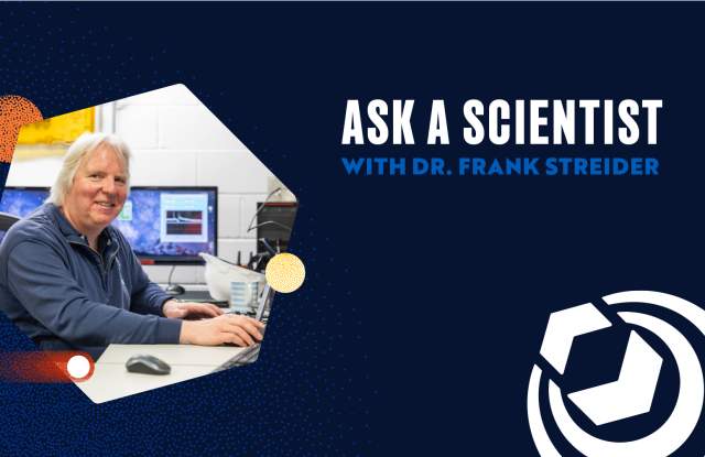 Ask a Scientist with Dr. Frank Strieder