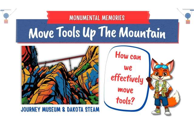 STEAM Saturdays: Move Tools up the Mountain