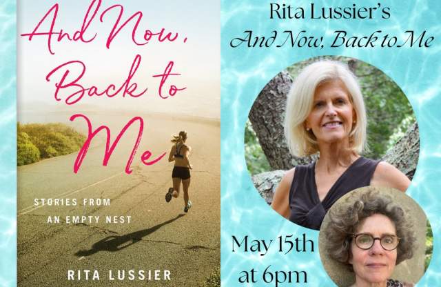 Author Event! Rita Lussier's "And Now, Back to Me"