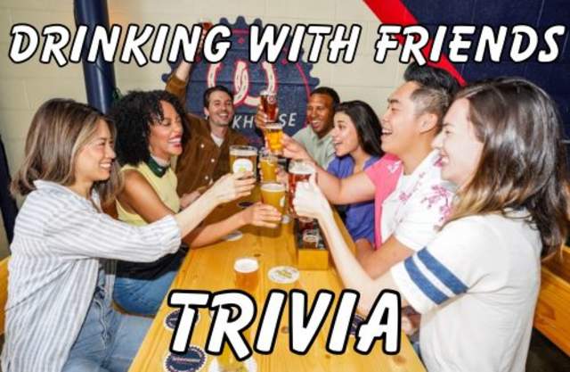 Drinking With Friends Trivia