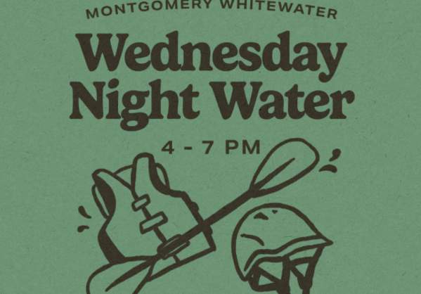 Wednesday Night Water at Montgomery Whitewater
