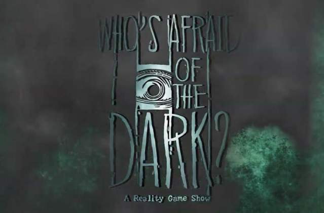 Who's Afraid of the Dark?