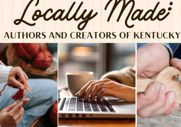 Locally Made: Authors & Makers of Kentucky @ Kirby