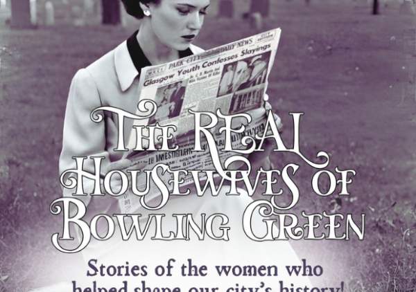 Unseen BG The REAL Housewives of Bowling Green Tour