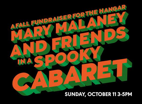 Mary Malaney and Friends in. Spooky Cabaret – A Fall Fundraiser for the Hangar