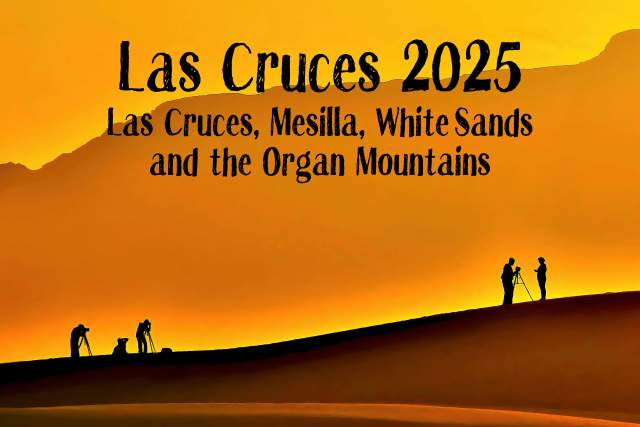 Silhouettes of three people walking at sunset with text reading 'Las Cruces 2025: Las Cruces, Mesilla, White Sands and the Organ Mountains' against a golden sky.