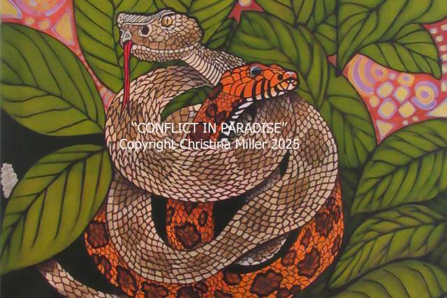 A detailed painting of a snake coiled around leaves with its tongue out, set against a vibrant background of abstract shapes and colorful patterns. The artwork is titled "CONFLICT IN PARADISE" by Christina Miller, dated 2025.