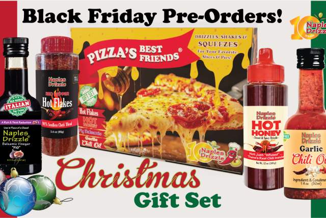 Advertisement for Black Friday pre-orders featuring Naples Drizzle products including Italian Hot Flakes, Hot Honey, and Garlic Chili Oil, displayed alongside an image of a pizza. Text promotes a Christmas Gift Set.