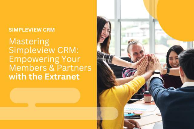 Mastering Simpleview CRM: Empowering Your Members & Partners with the Extranet webinar blog header
