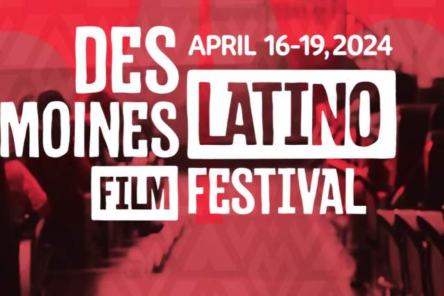 2024 Des Moines Latino Film Festival