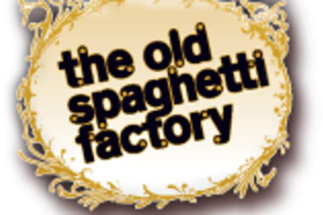 The Old Spaghetti Factory