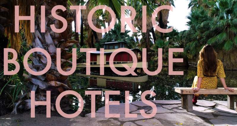 Historic Boutique Hotels in Greater Palm Springs: Wander List