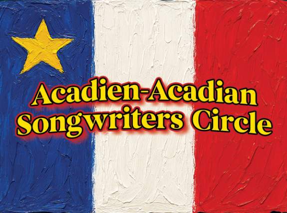 Acadian Songwriter’s Circle