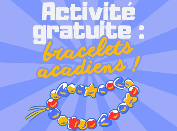Free Activity: Acadian Bracelets!