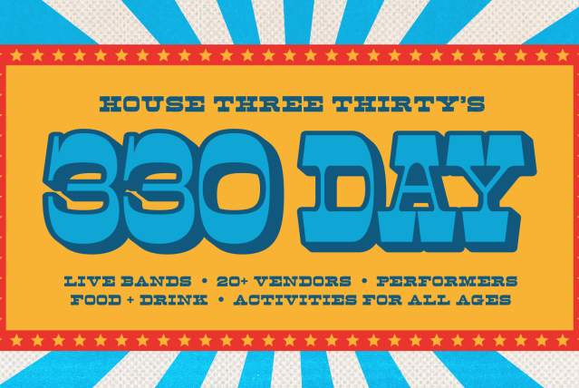 330 Day at House Three Thirty