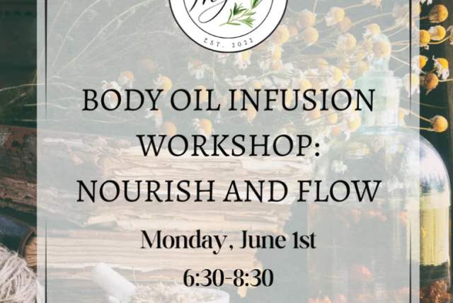 Body Oil Infusion Workshop: Nourish & Flow w/ Heather
