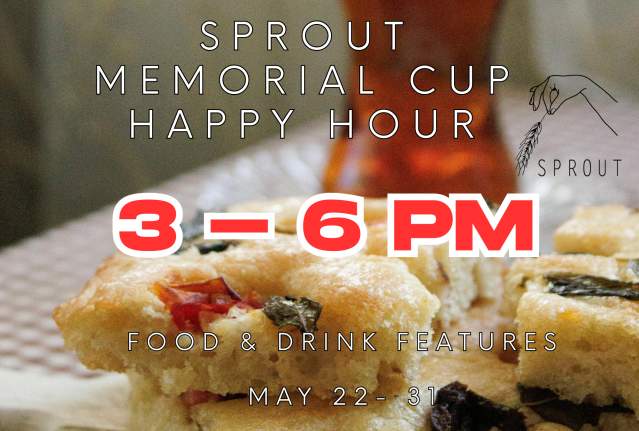 Sprout Memorial Cup Happy Hour