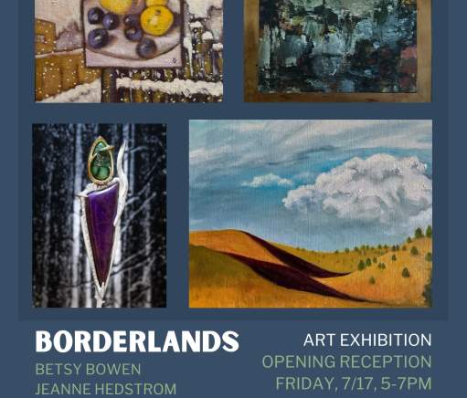 Opening Reception: "Borderlands," a Group Exhibition featuring Betsy Bowen, Jeanne Hedstrom, Stephan Hoglund, & Heidi Sobanja