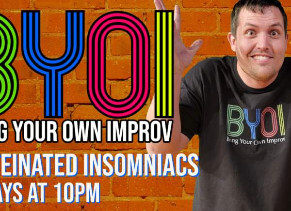 Bring Your Own Improv - Caffeinated Insomniacs Show