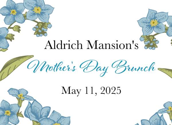 Aldrich Mansion's Mother's Day Brunch