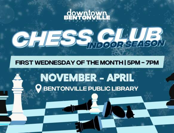 Bentonville Chess Club - Indoor Season