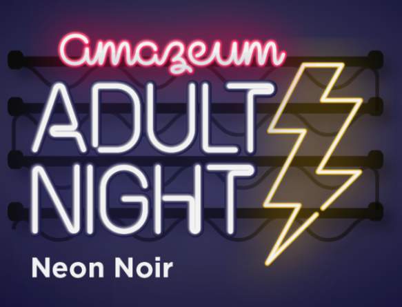 Amazeum - Adult Night