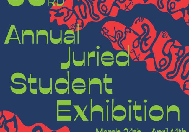 53rd Annual Juried Student Exhibition