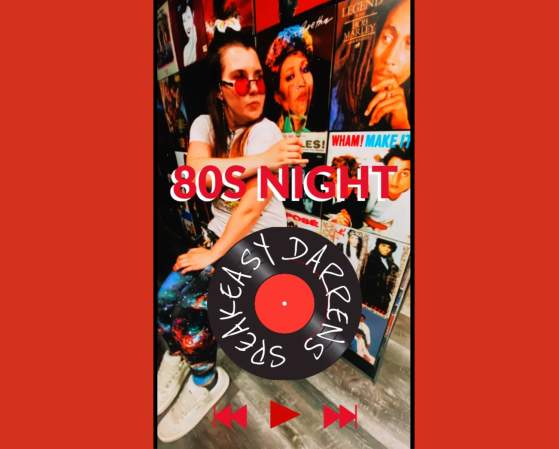 80s Night at Darren's Speaeasy