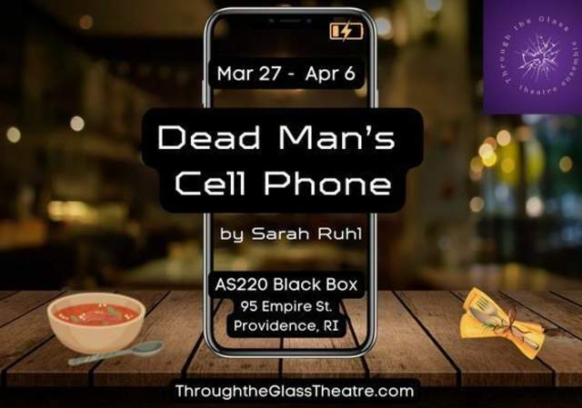 Dead Man's Cell Phone by Sarah Ruhl - Through the Glass Theatre Ensemble