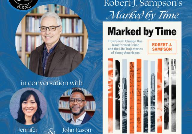 Author Event! Robert J. Sampson's "Marked by Time"