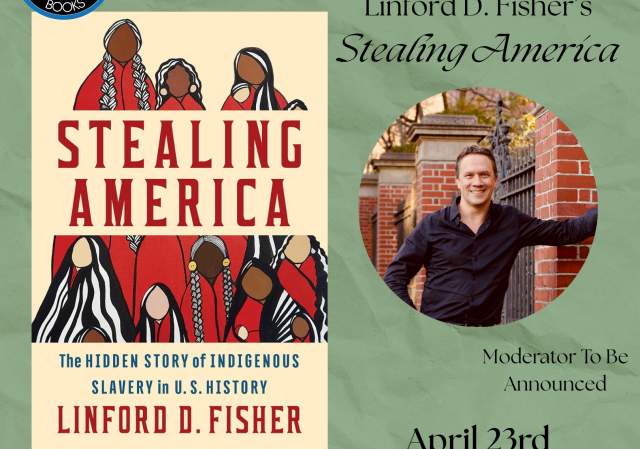 Author Event! Linford D. Fisher's "Stealing America"