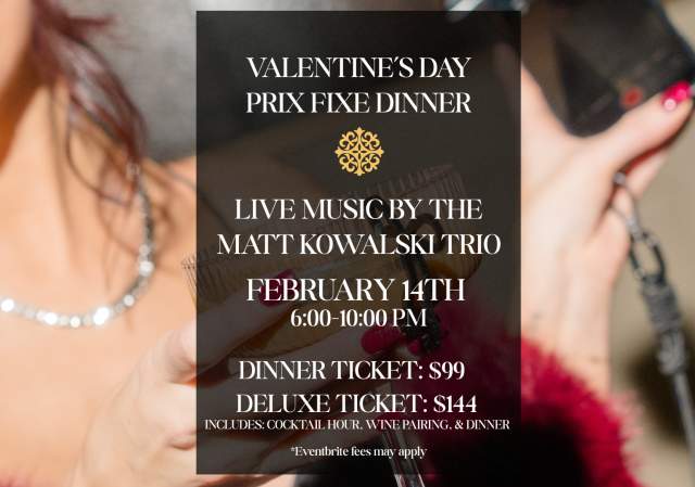 Valentine's Day Dinner & Live Music by The Matt Kowalski Trio