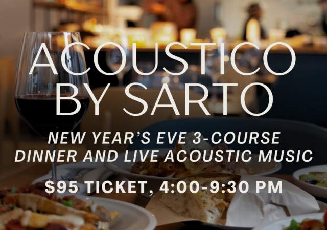 Acoustico by Sarto: New Year's Eve Dinner