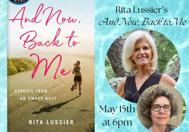 Author Event! Rita Lussier's "And Now, Back to Me"