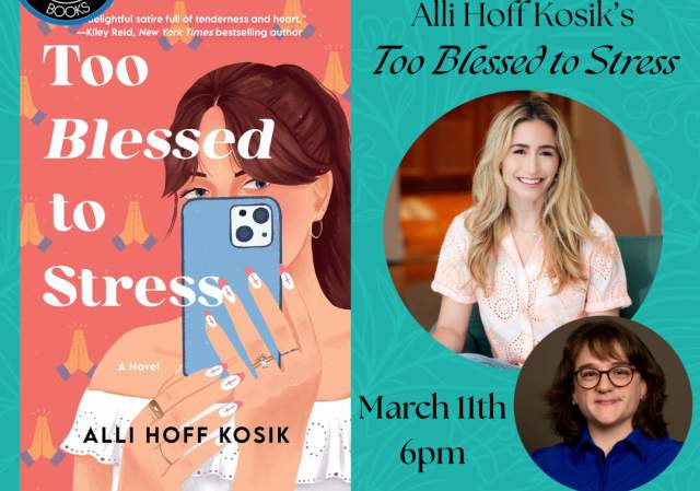 Author Event! Alli Hoff Kosik's "Too Blessed to Stress: A Novel"
