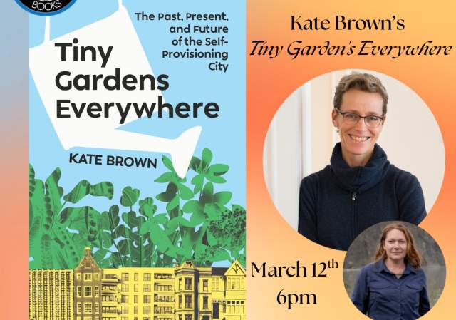 Author Event! Kate Brown's "Tiny Gardens Everywhere"