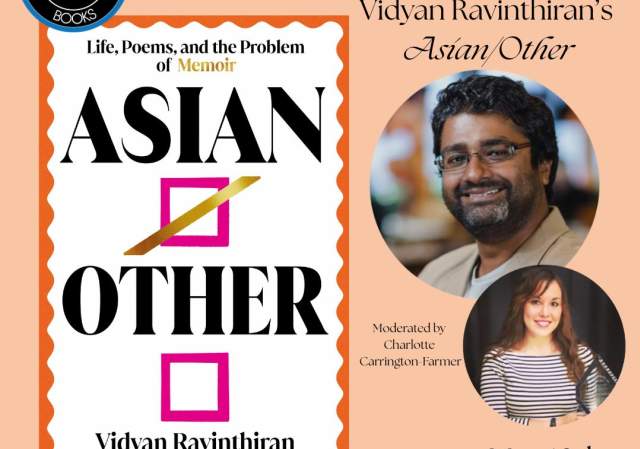 Author Event! Vidyan Ravinthiran's "Asian/Other"