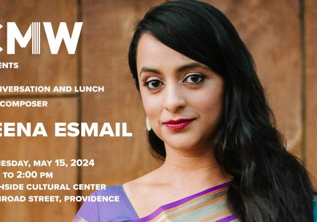 A Conversation and Lunch with Composer Reena Esmail