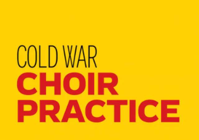 Cold War Choir Practice