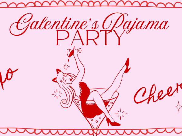 Galentine's PJ Gala