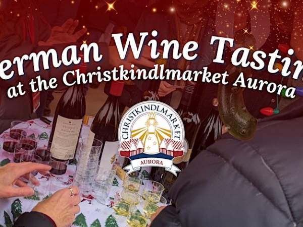 German Wine Tasting at the Christkindlmarket Aurora 2025