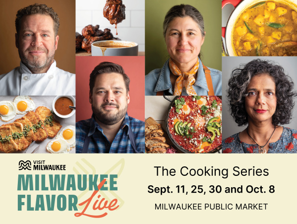 Promotional graphic for Milwaukee Flavor Live, a cooking series at Milwaukee Public Market on Sept. 11, 25, 30, and Oct. 8. The image features four chefs with dishes they are known for, including schnitzel, curry, and other vibrant meals. The event is presented by Visit Milwaukee.