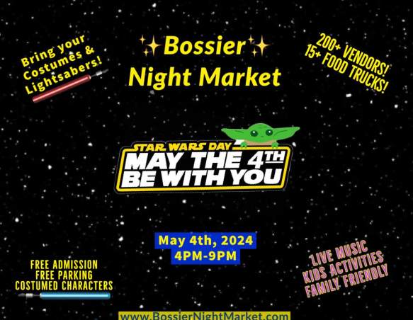 Bossier Night Market-May the 4th be with you!