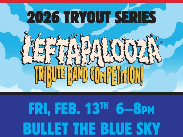 Free Leftapalooza Tryout Series with Bullet the Blue Sky (U2 Tribute)