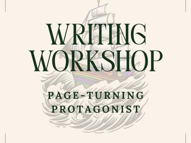 Fantasy Writing Workshop: Page-Turning Protagonists