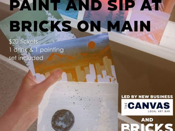 Paint and Sip at Bricks on Main with New Business, The Canvas Local Art Bar